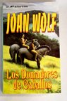 Los domadores de caballos / Joan Wolf