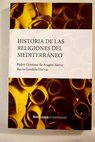Historia de las religiones del Mediterraneo / Pedro Gimnez de Aragn Sierra