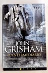 El intermediario / John Grisham