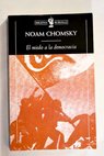 El miedo a la democracia / Noam Chomsky