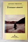 Tristano muere una vida / Antonio Tabucchi