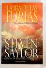 La ira de las furias una novela del mundo antiguo / Steven Saylor