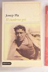 El cuaderno gris un dietario / Josep Pla