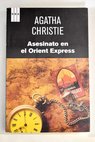 Asesinato en el Orient express / Agatha Christie
