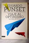 Viaje al optimismo las claves del futuro / Eduardo Punset