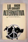 La alternativa / Roger Garaudy