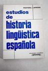 Estudios de historia linguística española / Rafael Lapesa