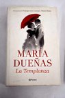 La templanza / María Dueñas
