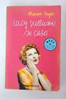 Lucy Sullivan se casa / Marian Keyes