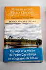Memorias del Mato Grosso una misin en el umbral de la Amazonia / Mnica Snchez Lzaro