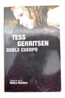 Doble cuerpo / Tess Gerritsen