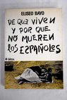 De qué viven y por qué no mueren los españoles / Eliseo Bayo