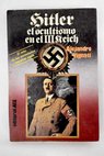 Hitler el ocultismo en el III Reich / Alejandro Vignati