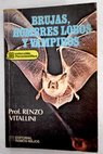 Brujas hombres lobos y vampiros / Renzo Vitallini