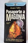 Pasaporte a Magonia / Jacques Valle