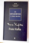 La metamorfosis y otros relatos / Franz Kafka