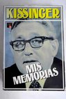 Mis memorias / Henry Kissinger