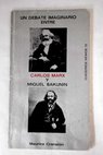 Un debate imaginario entre Carlos Marx y Miguel Bakunin / Maurice Cranston