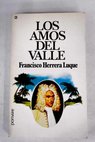 Los amos del valle tomo II / Francisco Herrera Luque