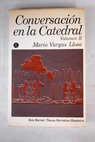 Conversacin en la catedral tomo II / Mario Vargas Llosa