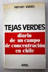 Tejas Verdes diario de un campo de concentración en Chile / Hernán Valdés
