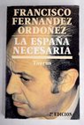 La España necesaria / Francisco Fernández Ordóñez