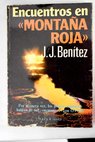 Encuentros en Montaa Roja / J J Bentez