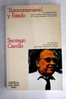 Eurocomunismo y estado / Santiago Carrillo