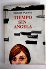 Tiempo sin Angela / Carlos Puerto