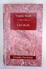Las olas / Virginia Woolf
