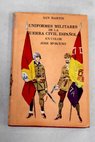 Uniformes militares en color de la guerra civil española / José María Bueno Carrera