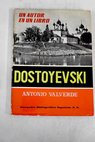 Dostoyevski Estudio y antología / Antonio Valverde