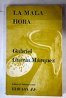 La mala hora / Gabriel Garca Mrquez