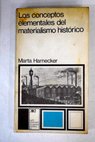 Los conceptos elementales del materialismo histrico / Marta Harnecker