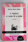 El tragaluz El sueo de la razn / Antonio Buero Vallejo