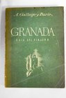 Granada guía del viajero / Antonio Gallego y Burín