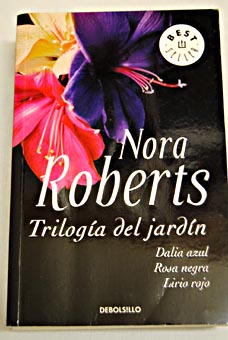 Triloga del jardn / Nora Roberts
