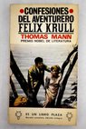 Confesiones del aventurero Felix Krull / Thomas Mann