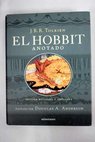 El hobbit anotado / J R R Tolkien