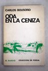 Oda en la ceniza / Carlos Bousoño