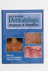 Current dermatologic diagnosis and treatment / Freedberg Irwin M Sánchez Miguel R