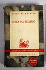 África del recuerdo / Peter W Rainier