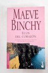 Ecos del corazn / Maeve Binchy