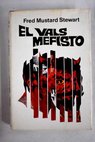 El vals Mefisto / Fred Mustard Stewart