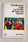 La familia de Pascual Duarte / Camilo Jos Cela