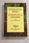 Cuentos de la Alhambra / Washington Irving