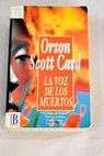 La voz de los muertos / Orson Scott Card