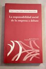 La responsabilidad social de la empresa a debate / Rafael A Araque Padilla