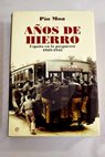Años de hierro España en la posguerra 1939 1945 / Pío Moa