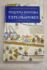 Pequeña historia de los exploradores / Fernando García de Cortázar